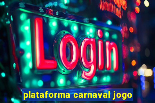 plataforma carnaval jogo